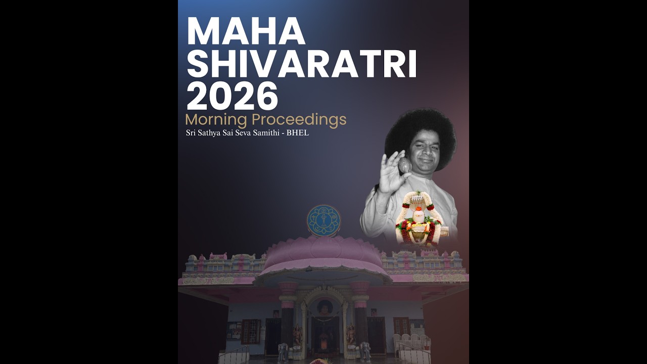 Maha Shivaratri Celebrations 2026 | Morning | Feb 15, 2026 | SRI SATHYA SAI SEVA SAMITHI-BHEL
