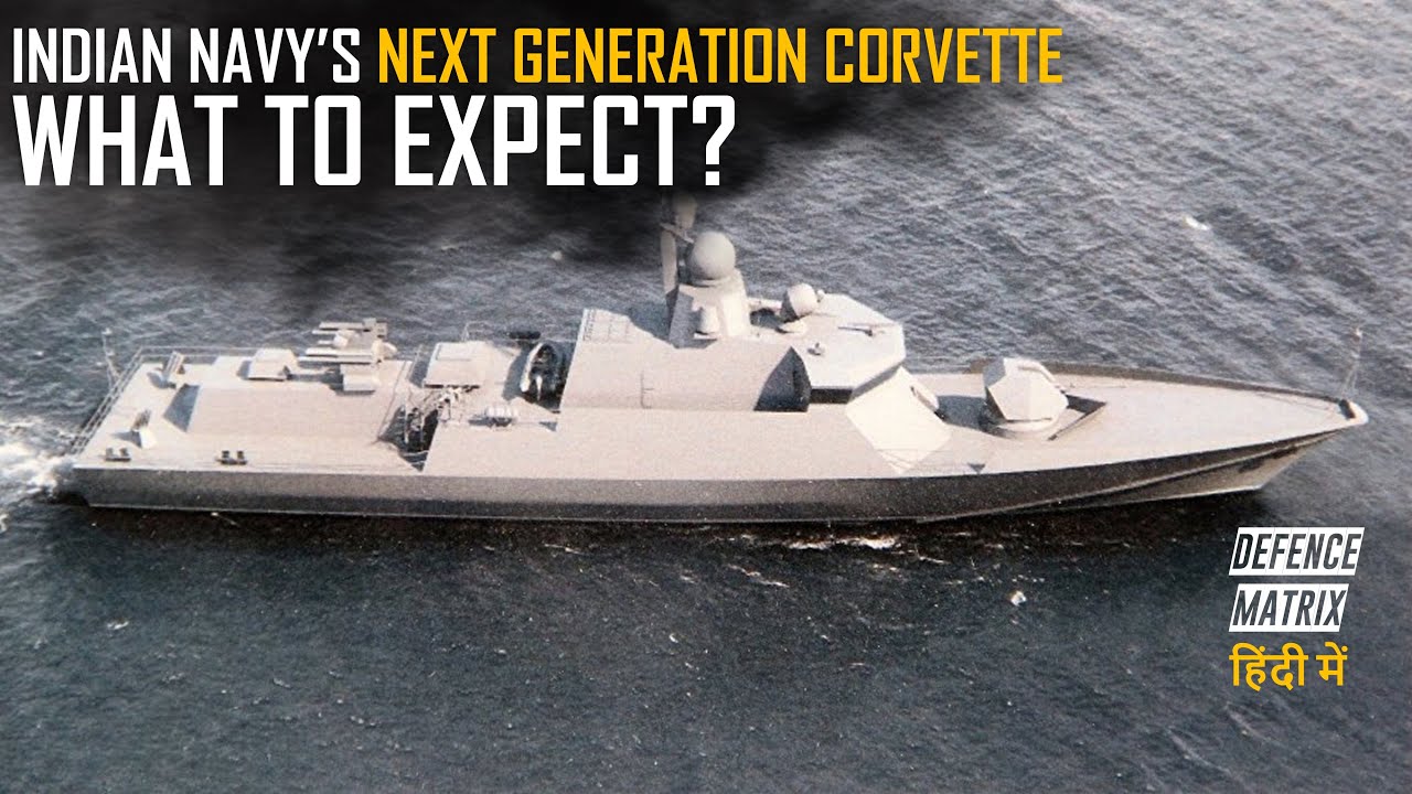 Indian Navy's Next Generation Corvette | What to expect? | हिंदी में