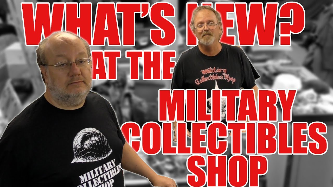WHAT'S NEW AT THE MILITARY COLLECTIBLES SHOP? S5E20