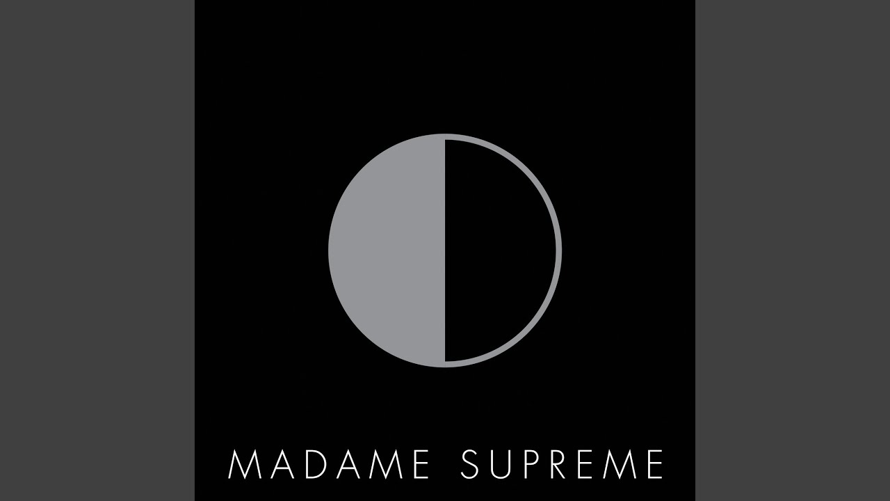 Madame Supreme