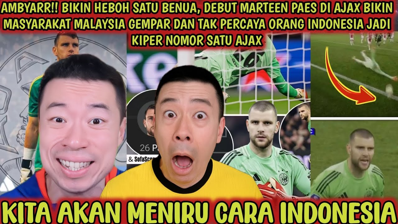 AMBYAR‼️Bikin heboh satu Benua, Marteen Paes bikin masyarakat Malaysia gempar, jadi kiper utama Ajax