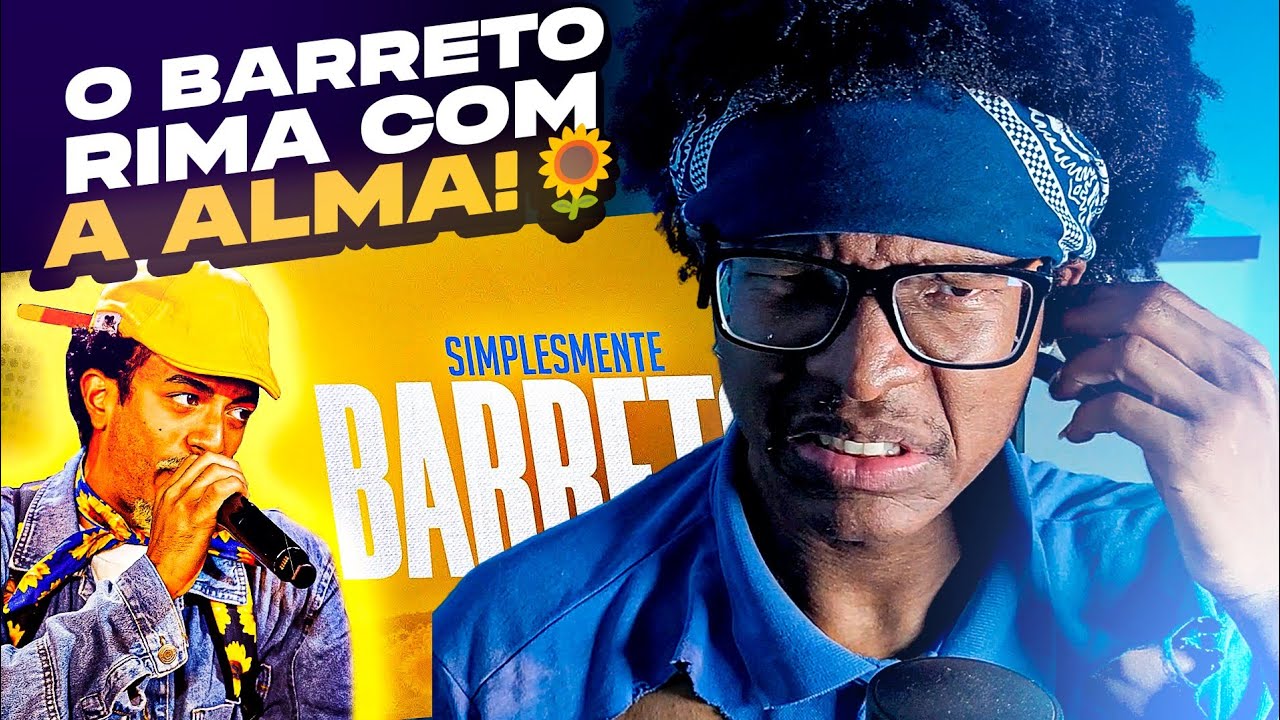 SIMPLESMENTE BARRETO!🌻| React (Batalha de Rimas)