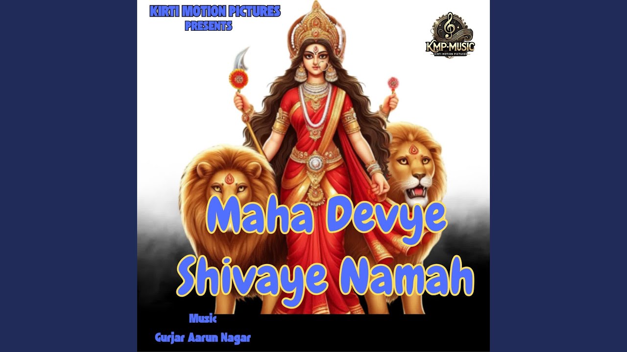 Maha Devye Shivaye Namah