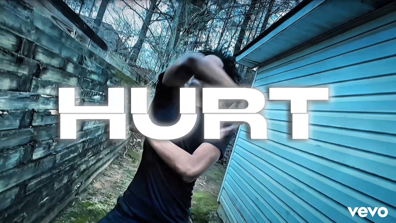 “Hurt” Official Music Video