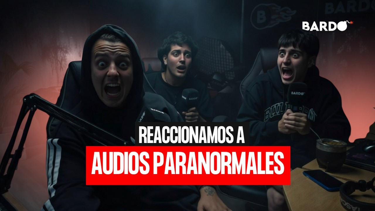 REACCIONAMOS A AUDIOS PARANORMALES | Canal Bardo ft. Lauti Vera