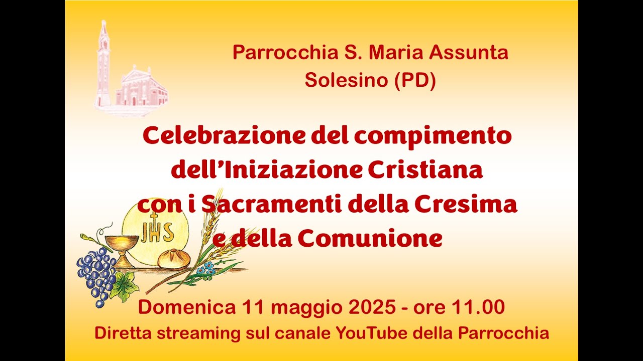 Celebrazione Eucaristica con i Sacramenti della Cresima e della Comunione