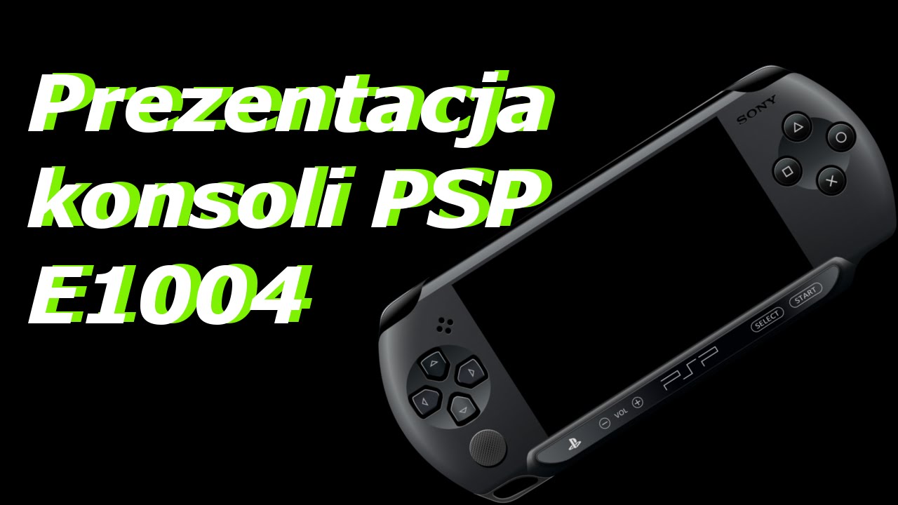 Prezentacja Konsoli Sony PSP E1004 PL