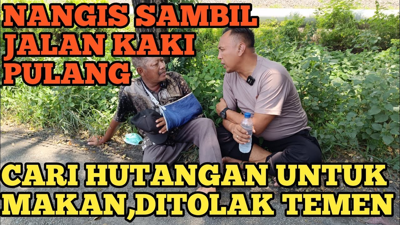DITOLAK PINJAM UANG TEMAN MALAH DIUSIR PULANG .BAPAK NANGIS JALAN KAKI KETEMU PAK PURNOMO
