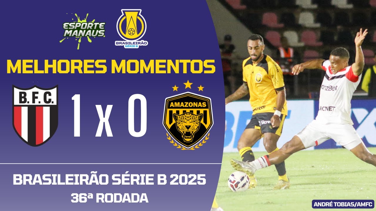 BOTAFOGO-SP 1 X 0 AMAZONAS | MELHORES MOMENTOS | 36ª RODADA DO BRASILEIRÃO SÉRIE B 2025