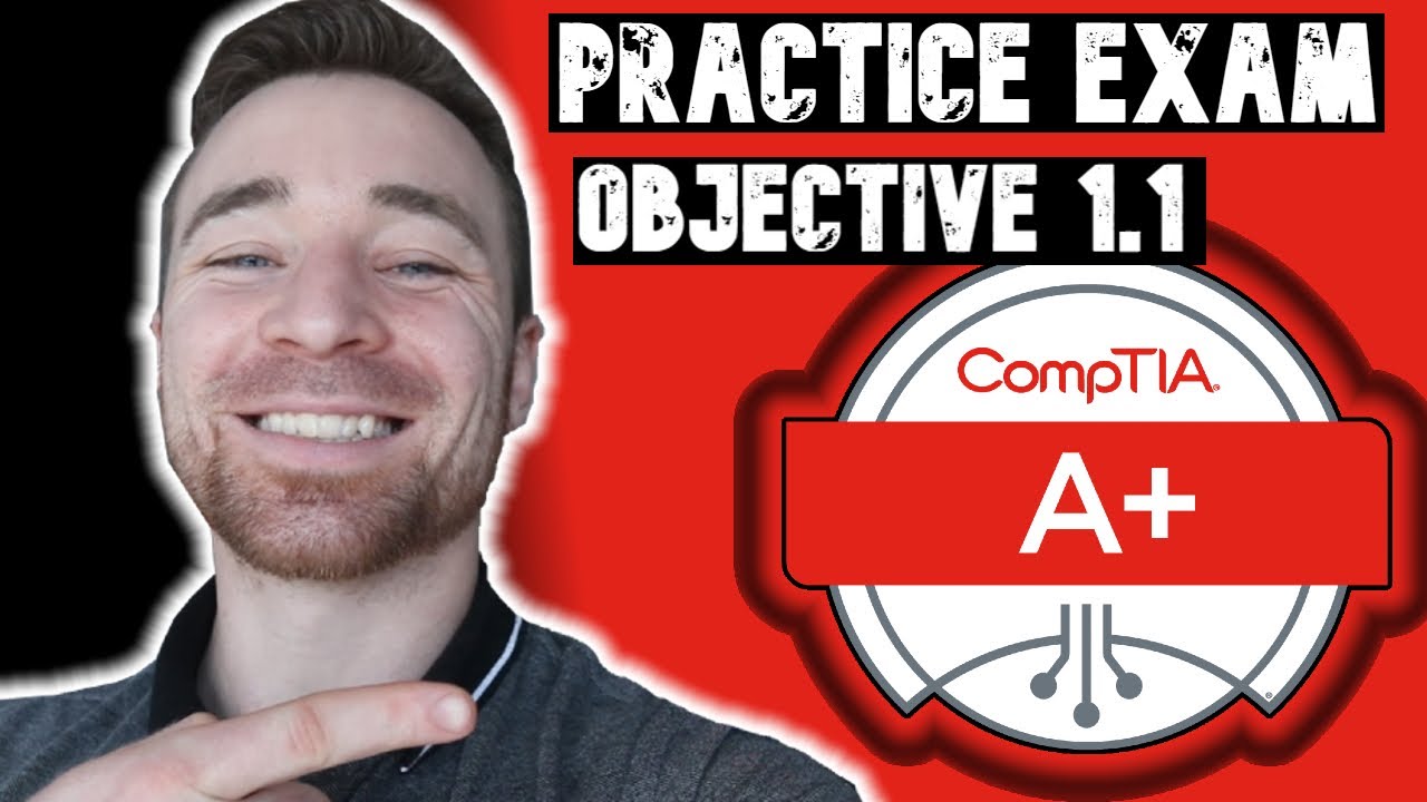CompTIA A+ 1101 Practice Exam | Exam Objective 1.1