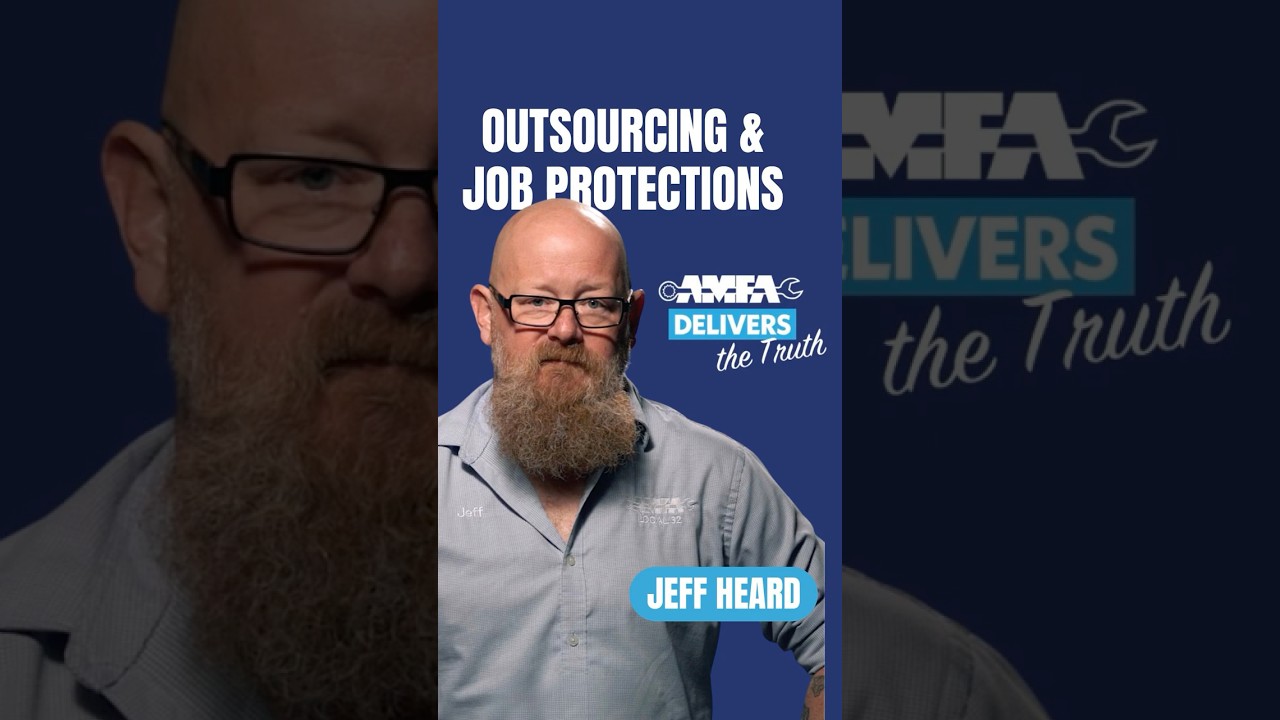 AMFA delivers the truth on: Outsourcing & Job Protections