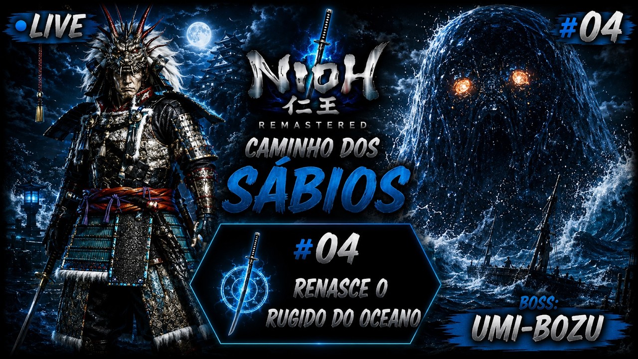Nioh Remastered - Caminho dos Sábios #04 Renasce o Rugido do Oceano| Projeto 2026