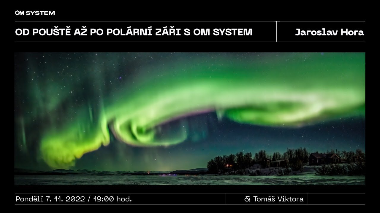 OD POUŠTĚ AŽ PO POLÁRNÍ ZÁŘI S OM SYSTEM