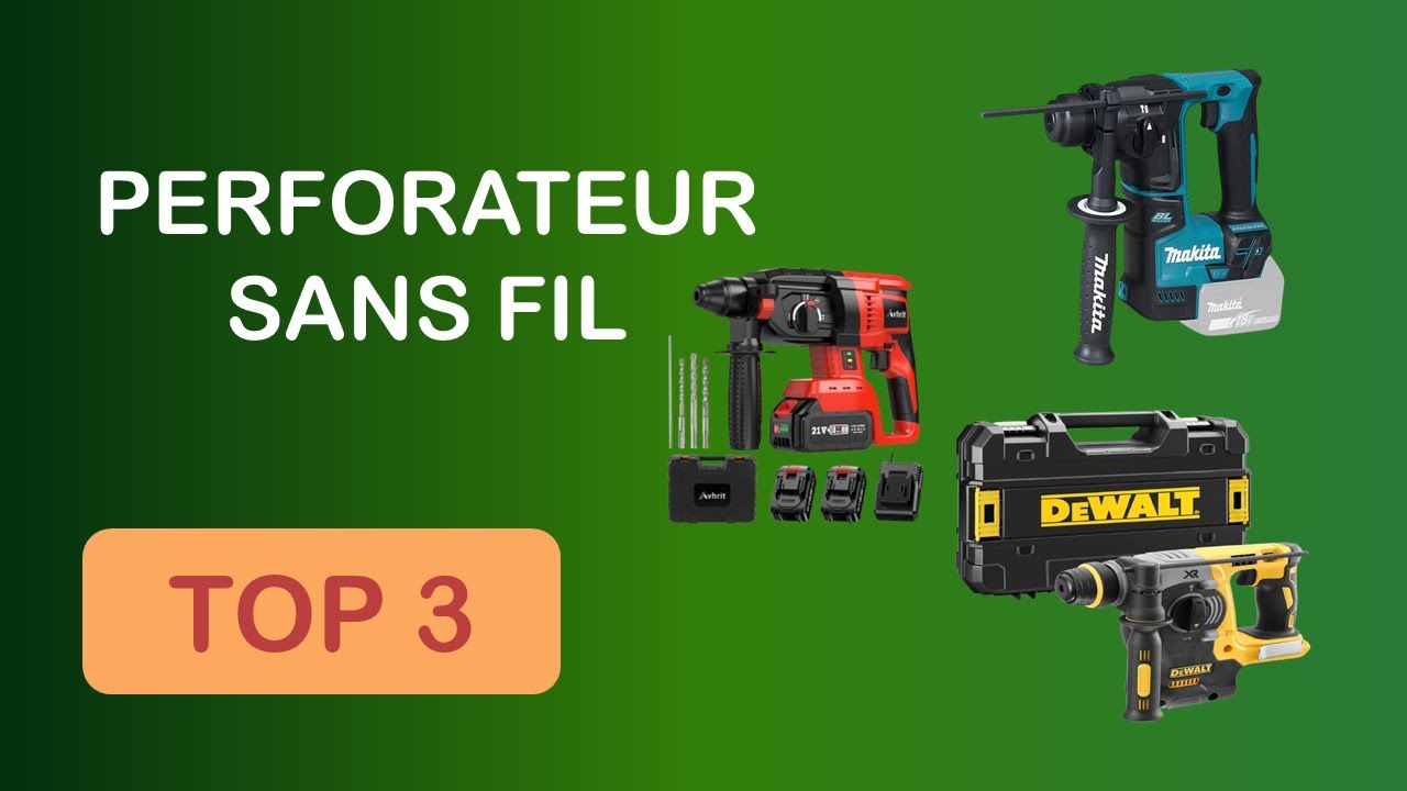 TOP 3 :  PERFORATEUR SANS FIL : COMPARATIF SIMPLE ET EFFICACE