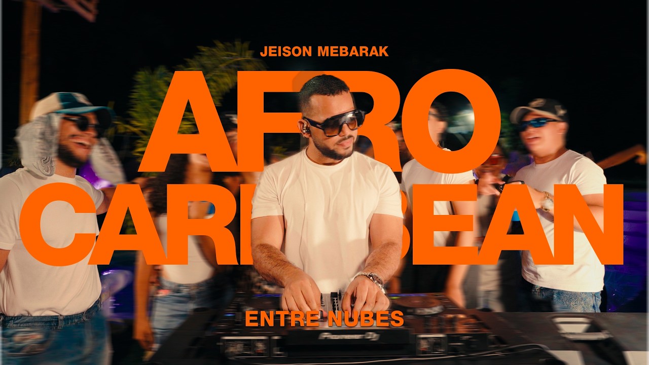 JEISON MEBARAK – Afro Caribbean Vol. 1 DJ Set | Live at Entre Nubes