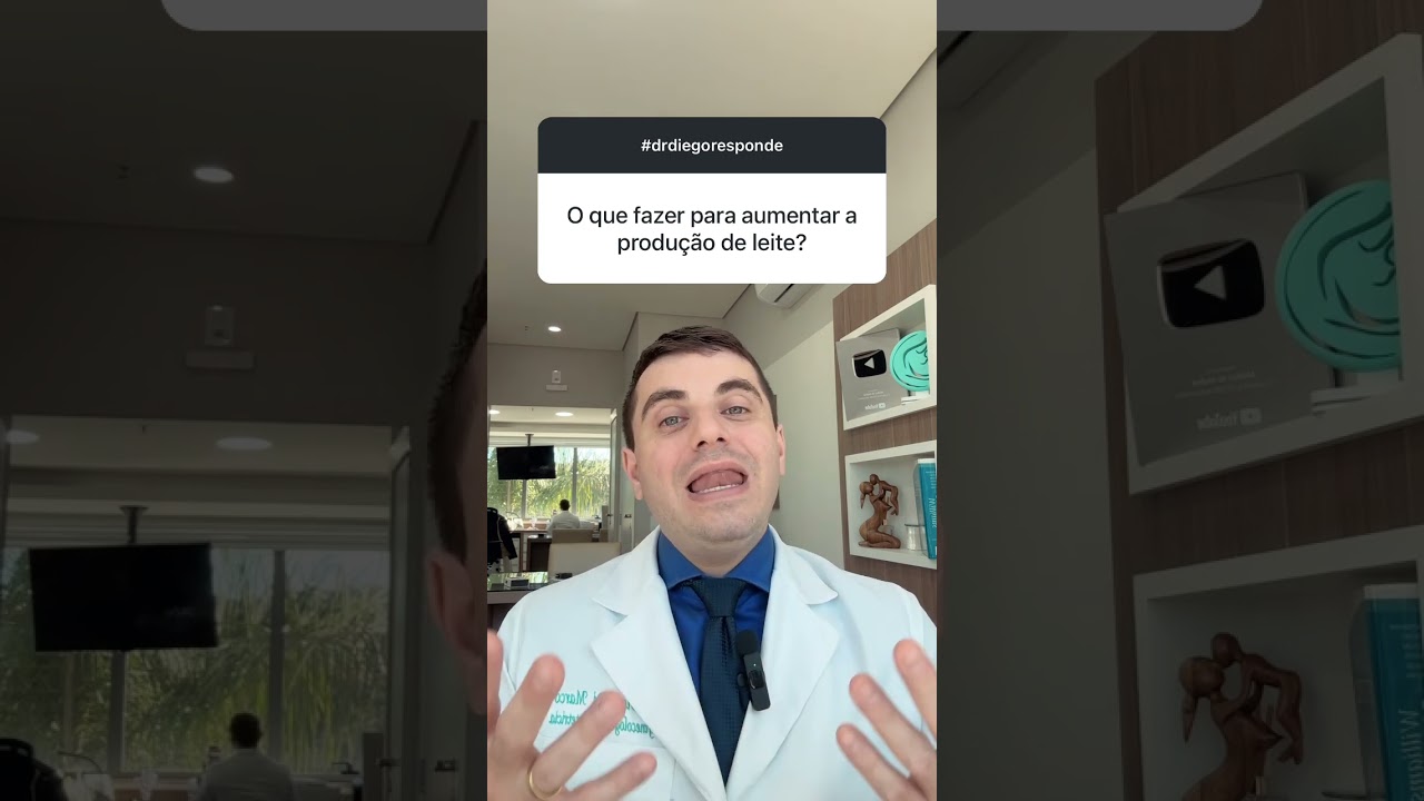 O que fazer para aumentar a produ&ccedil;&atilde;o de leite? #drdiegoresponde #amamentacao #puerp&eacute;rio