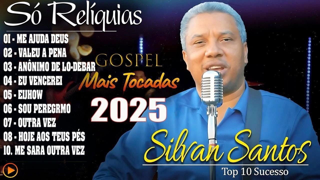 Silvan Santos Hinos Antigos Evangélicos- Louvores Mais Tocadas - Eu Vencerei, Me Ajuda Deus #gospel