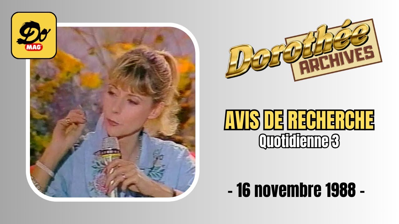 Dorothée - Avis de recherche - Quotidienne n°3 - 16 novembre 1988