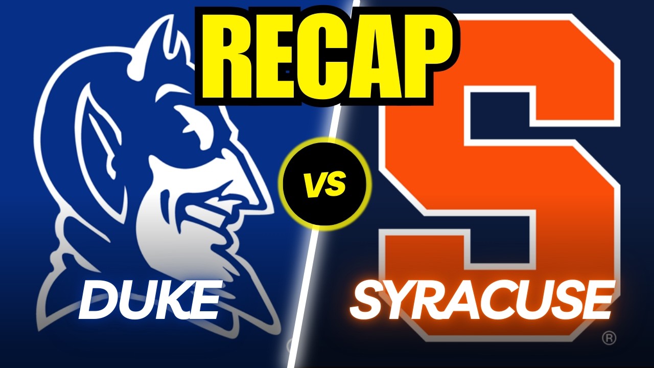 Duke vs. Syracuse Full Game Recap!