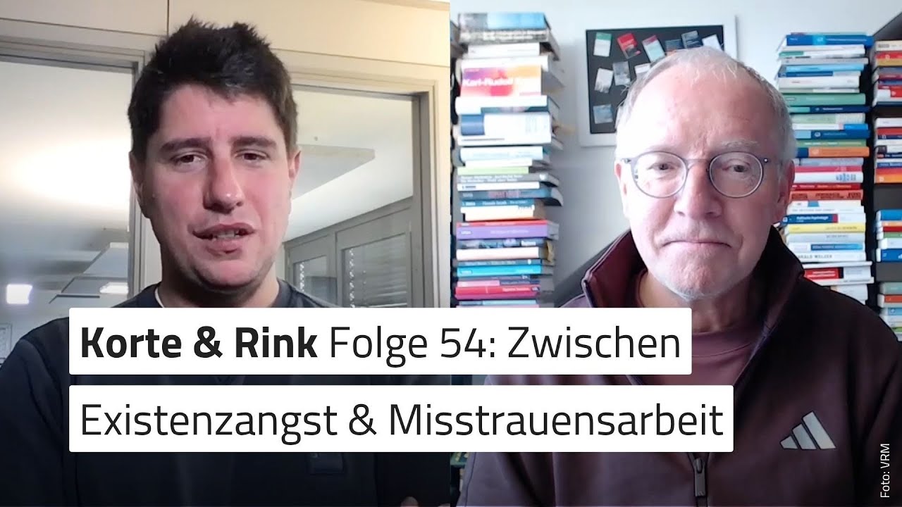 Korte & Rink Folge 54: Zwischen Existenzangst und Misstrauensarbeit