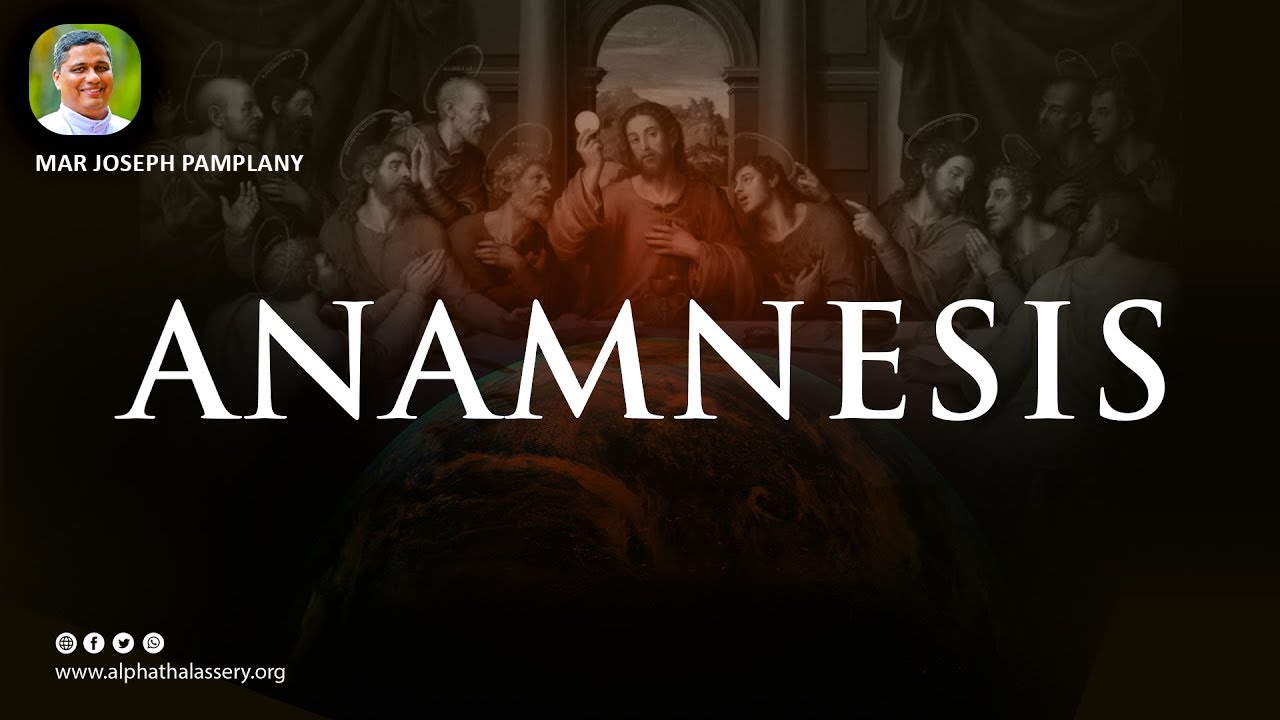 Anamnesis | Archbishop Mar Joseph Pamplany | Part 01