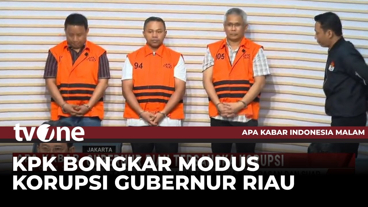 Gubernur Riau Tersangka Korupsi, KPK: Minta 