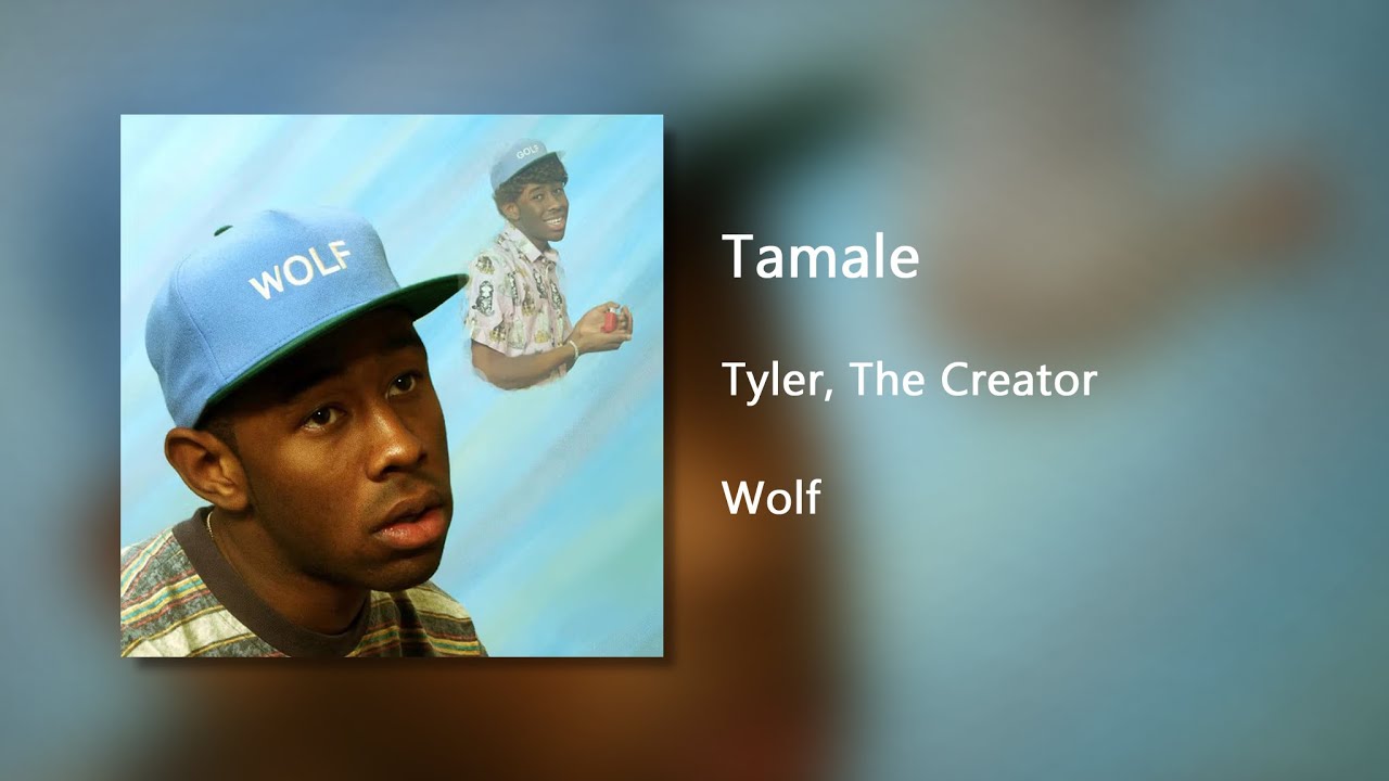 Tamale - Tyler, The Creator (Clean)