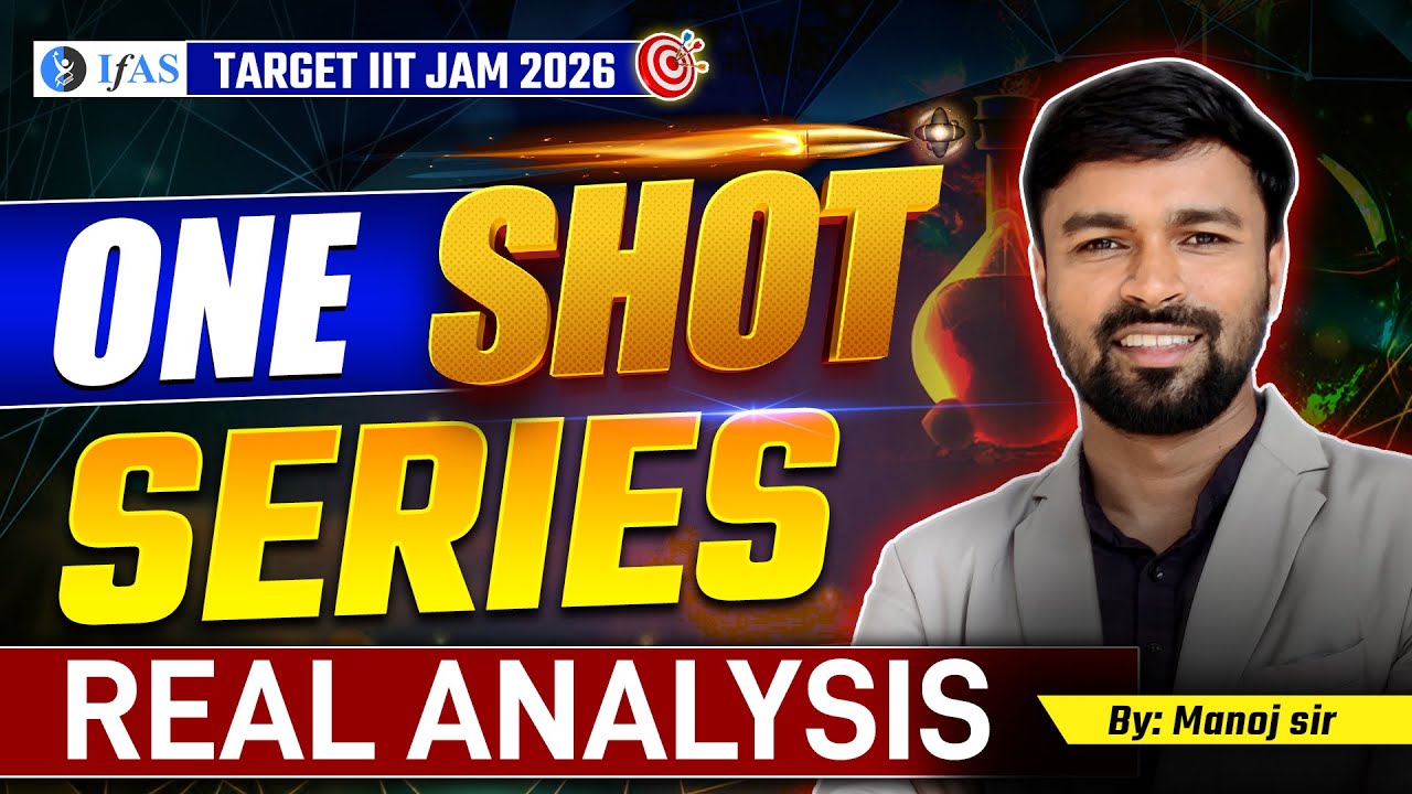 Real analysis | IIT JAM & CUET PG 2026 | One Shot Series | IFAS