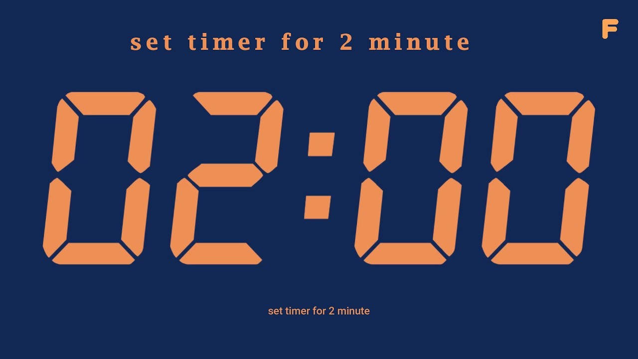 Set a Timer for 2 minute