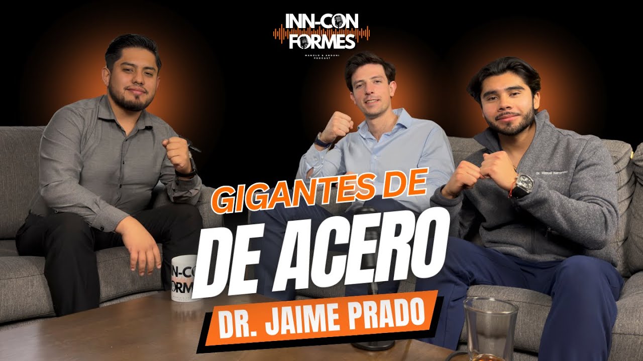 Episodio 16: Gigantes de Acero con Dr. Jaime Prado