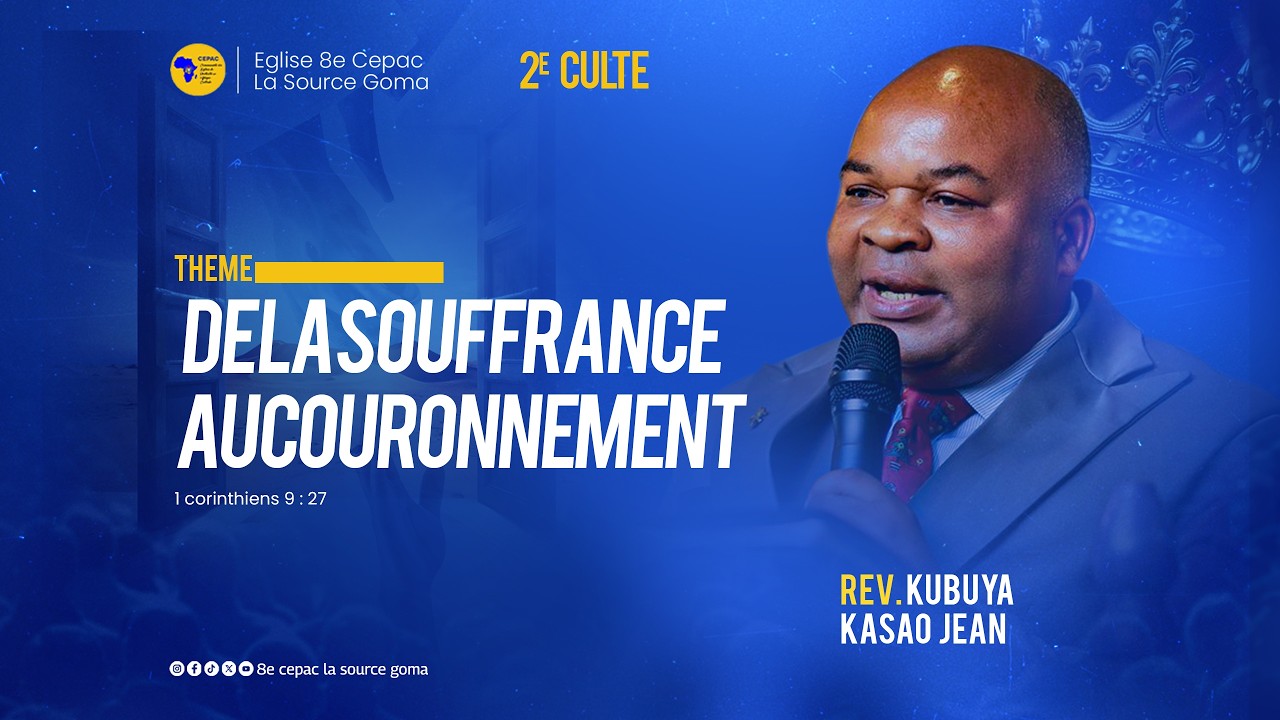 DE LA SOUFFRANCE AU COURONNEMENT |  Rév. Pasteur KUBUYA KASAO Jean_Culte Francophone