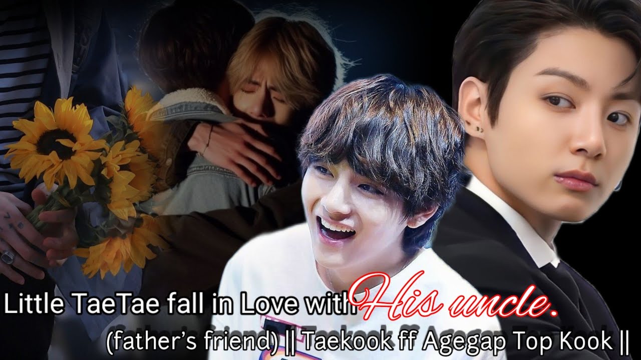 Little TaeTae fall in Love with his Uncle (father's friend) Part -4 || Taekook ff Agegap Top Kook ||