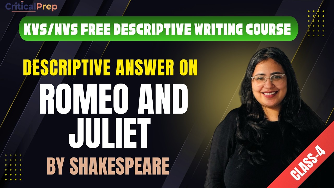 Romeo and Juliet by Shakespeare| NVS KVS Tier 2| Descriptive Answer Writing | English | CriticalPrep