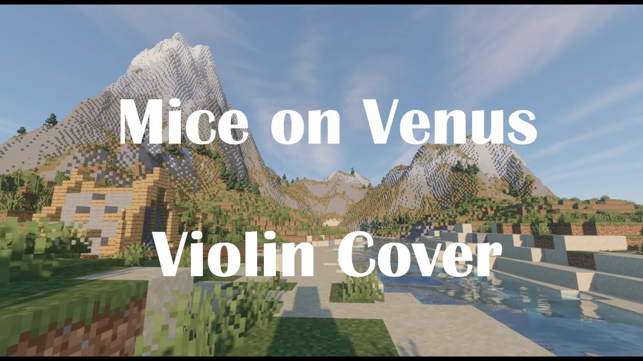 Mice on Venus - Minecraft (Violin Cover)