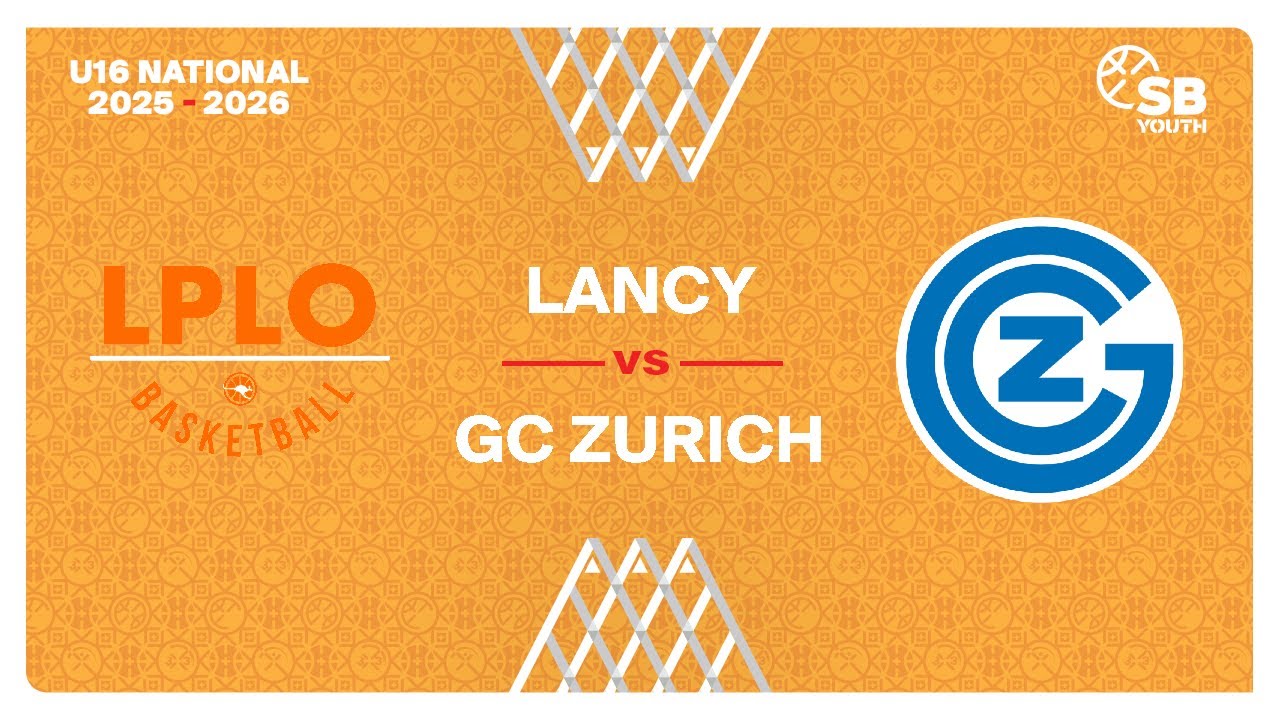 U16 Women National｜Day 7: LANCY vs. GC ZURICH