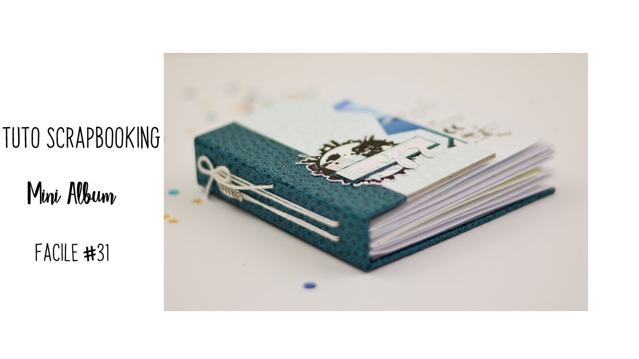 TUTO SCRAPBOOKING MINI ALBUM FACILE #31