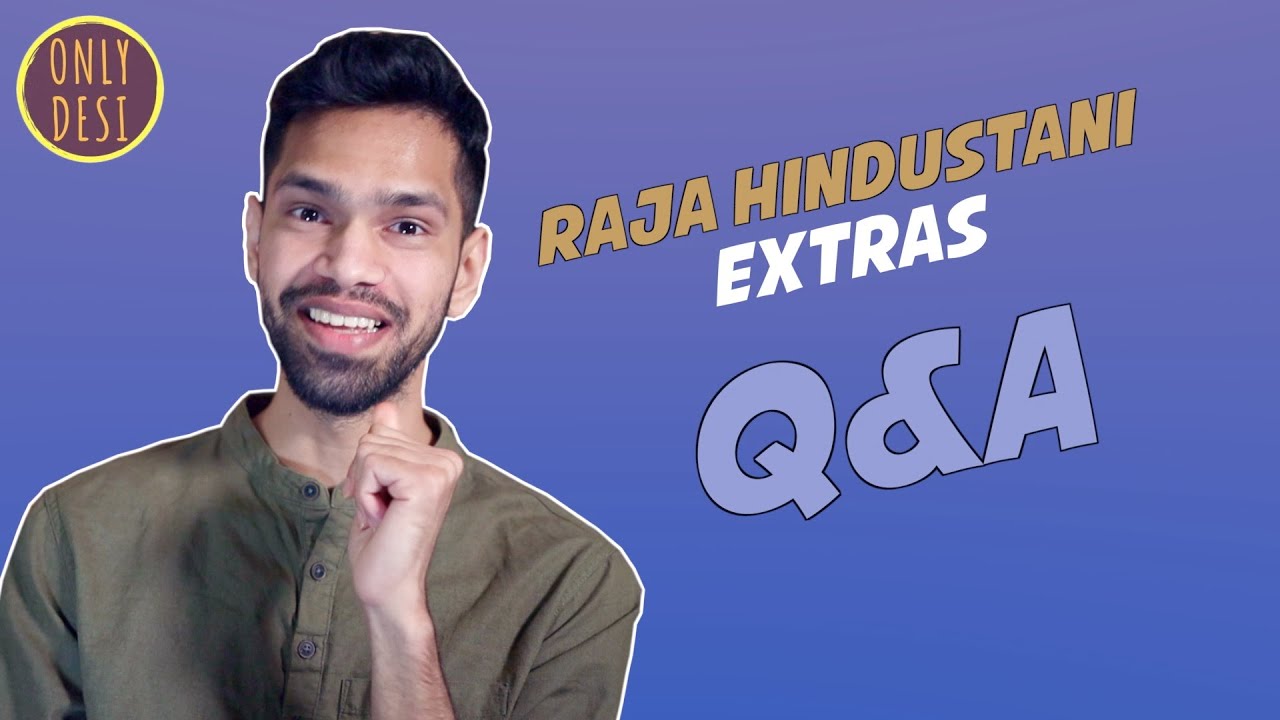 Raja Hindustani : Extras/Q&A
