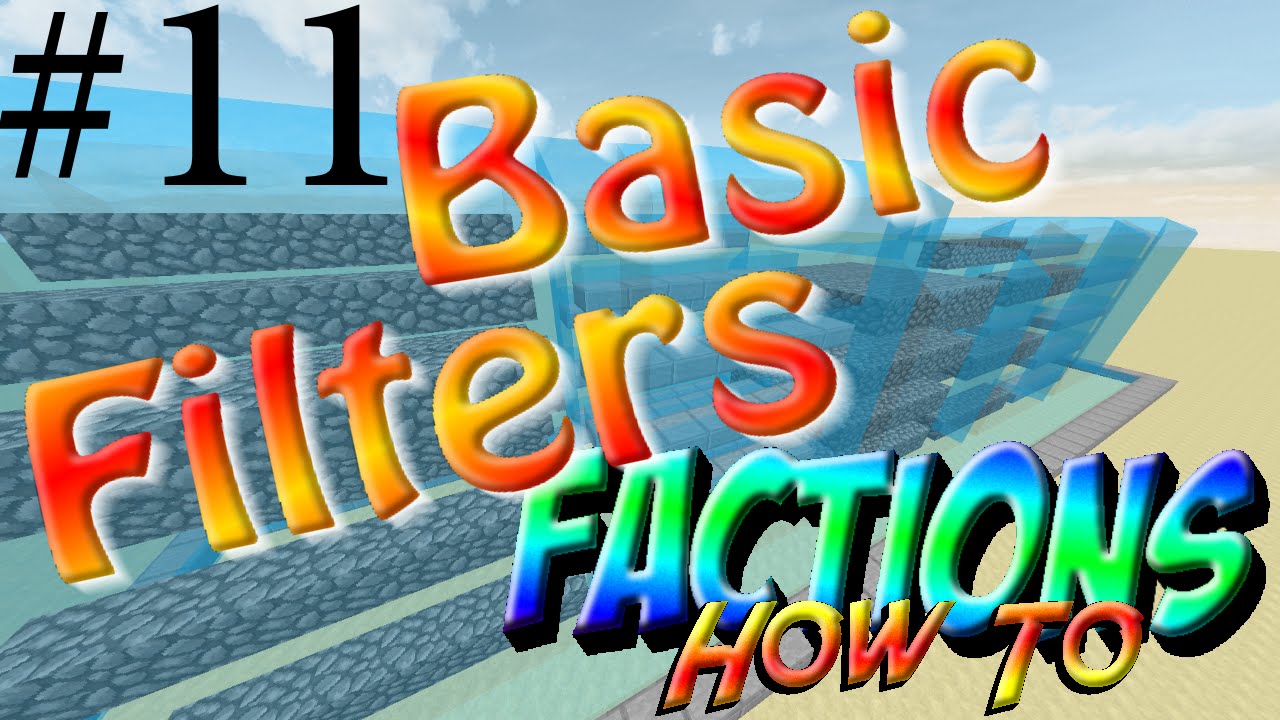 BASIC FILTERS!!!! Minecraft Factions How To #11 w/ TheProVidz