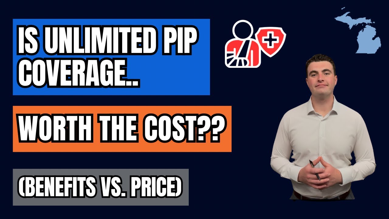 Is Unlimited PIP Coverage Worth the Cost for Auto Insurance in Michigan? (Benefits vs. Price)