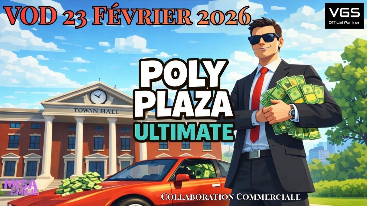 VOD 23 Février 2026 | Poly Plaza Ultimate (Collaboration Commerciale)