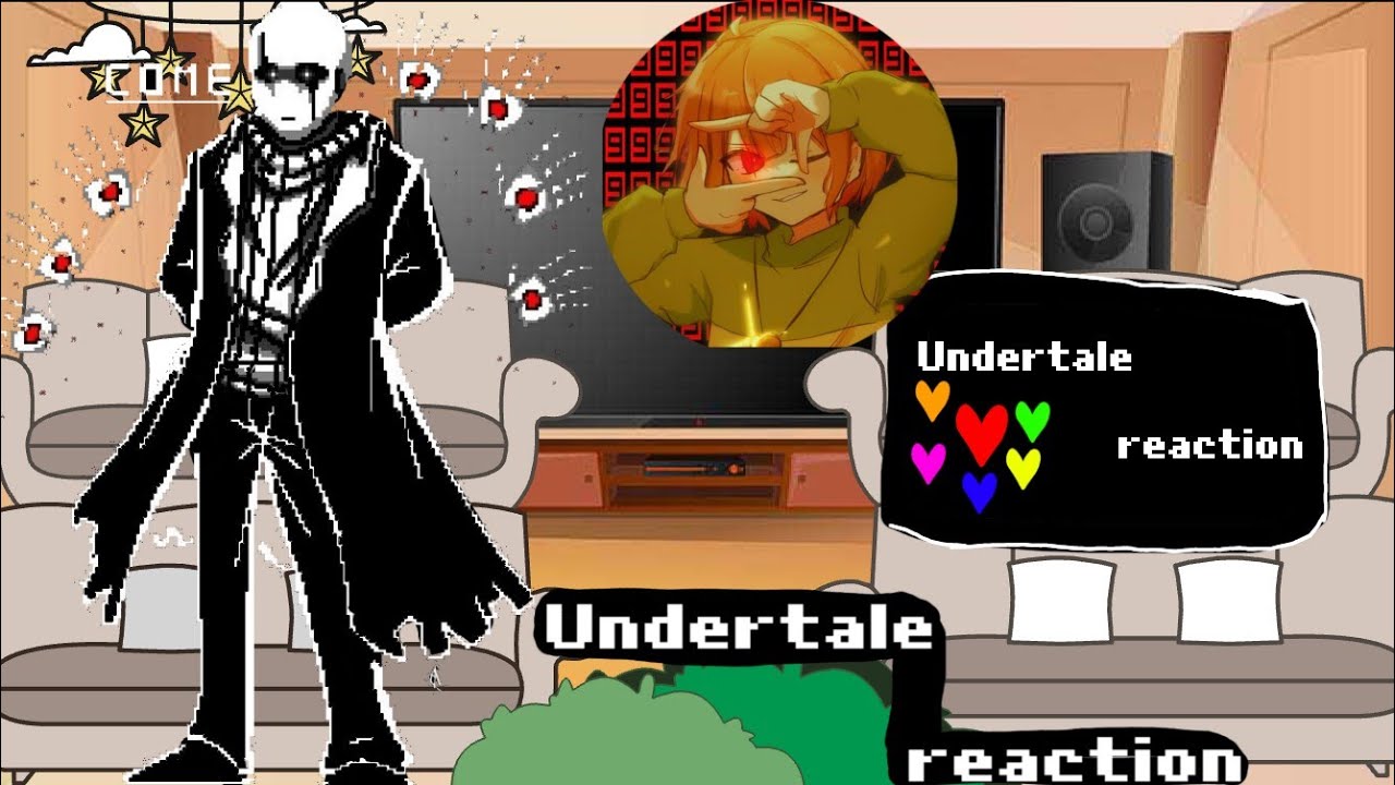Undertale characters reacting to themselves part idk { || + chara and gaster || }