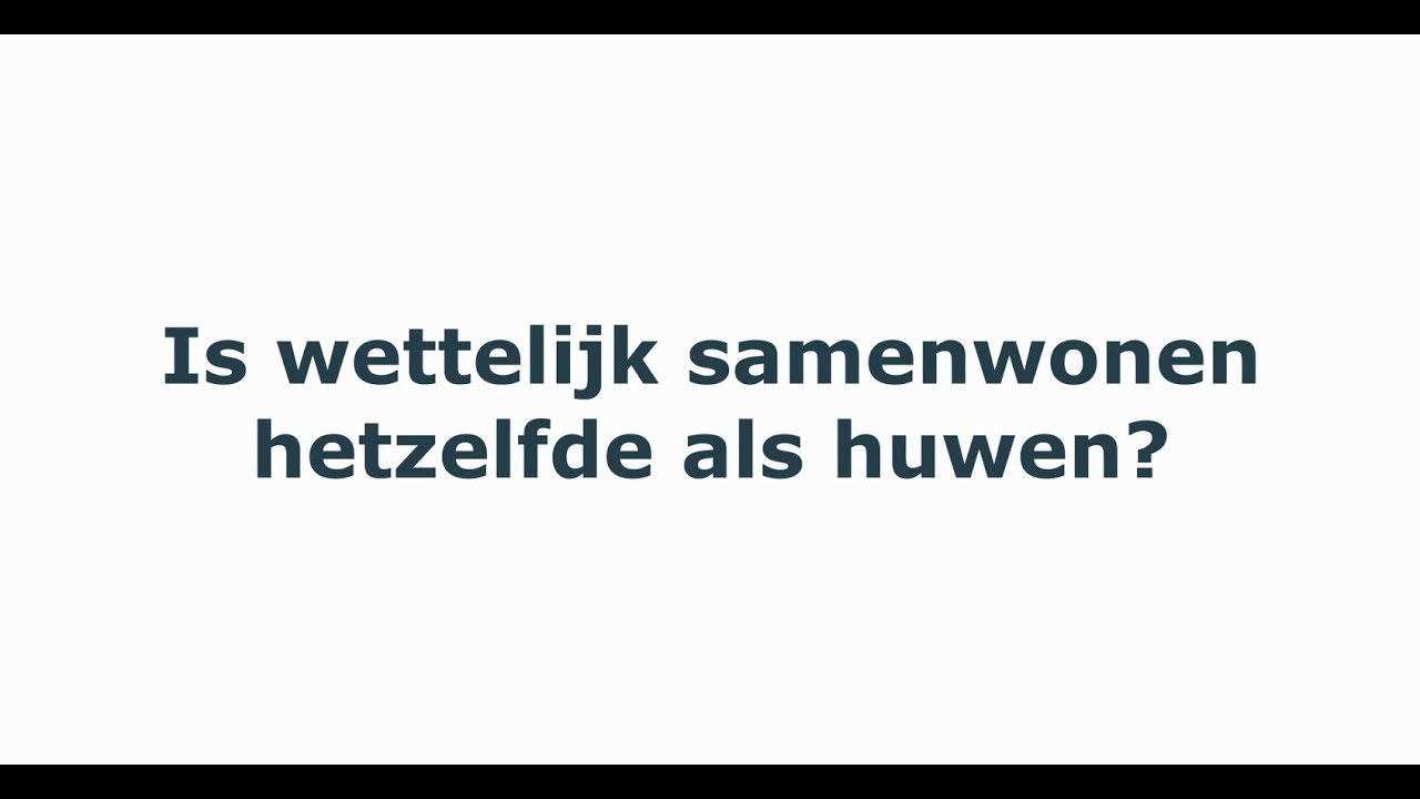 Notaristip: is wettelijk samenwonen hetzelfde als huwen?