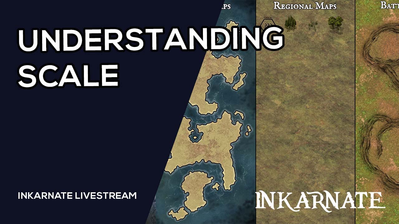 Understanding Scale | Inkarnate Livestream