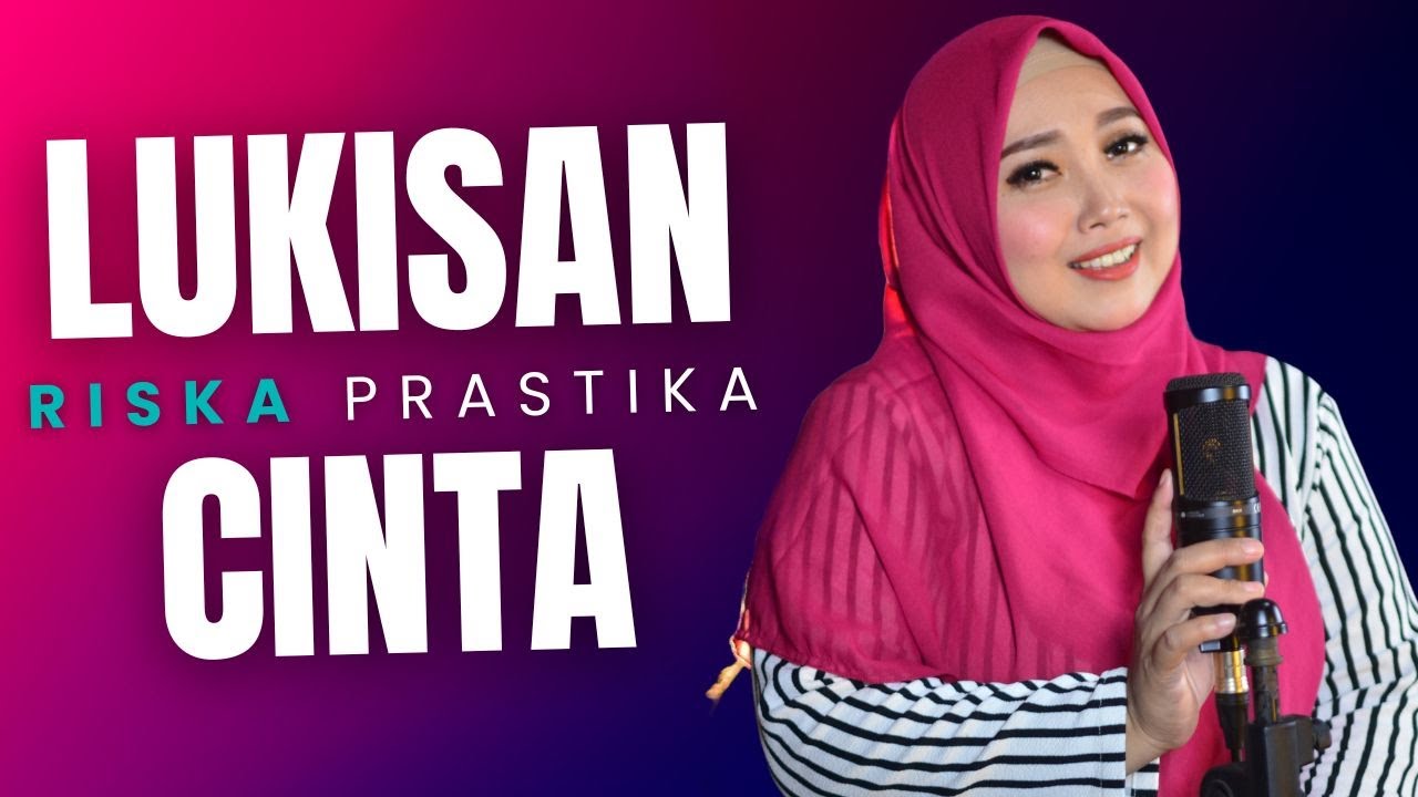 LUKISAN CINTA (COVER RISKA PRASTIKA)