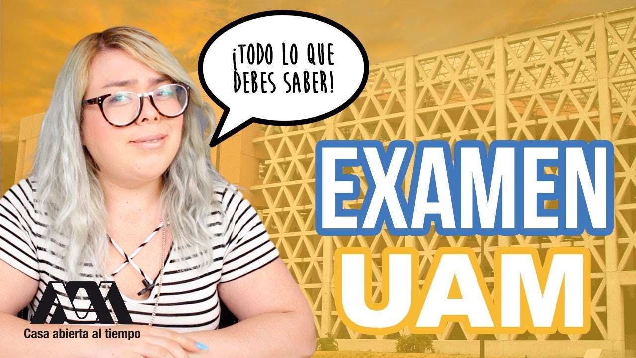 Todo lo que debes saber del examen UAM