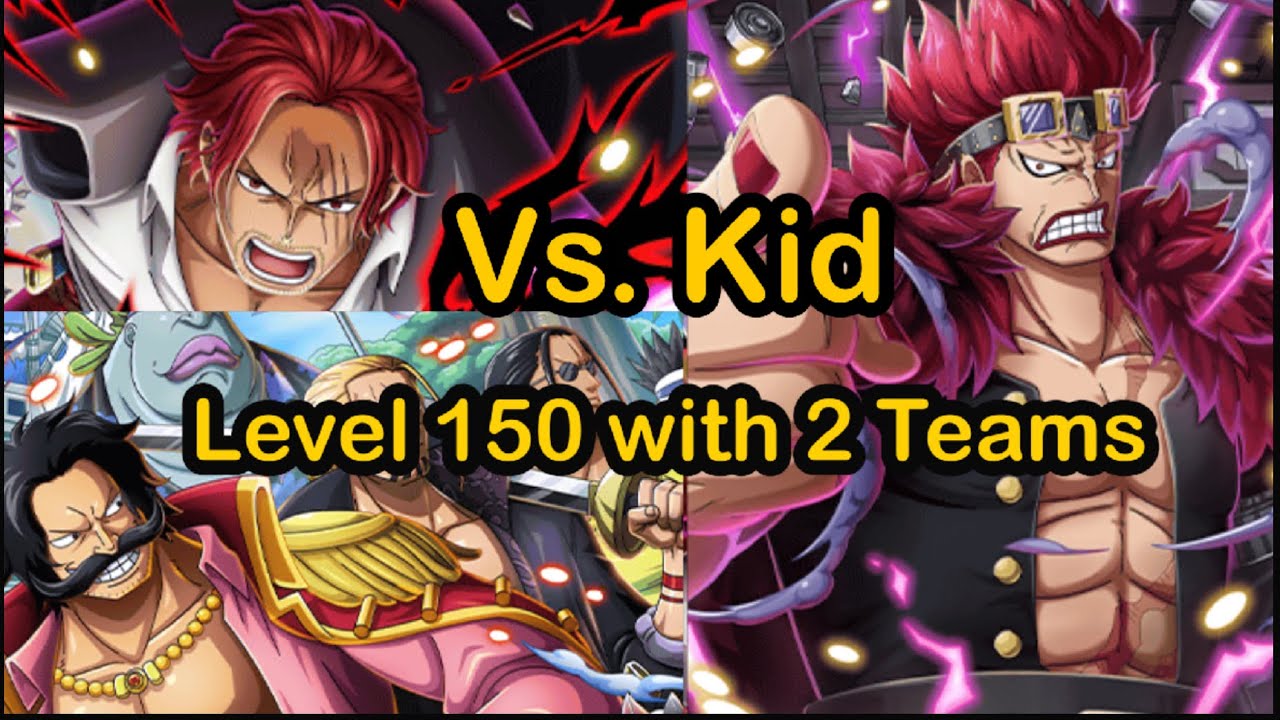 Pirate King Adventures Vs. Kid | Level 150 | 2 Teams | OPTC