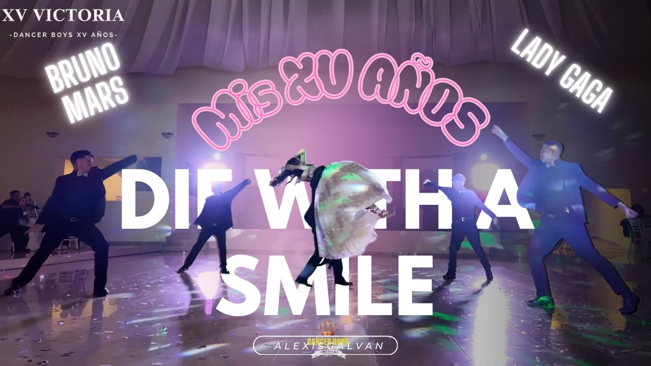Vals Bruno Mars Die With A Smile/Dancer Boys Xv Años