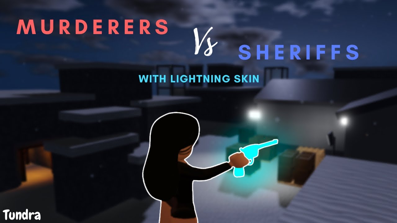 Murderers vs Sheriffs gameplay 50 kills with Lightning skin (Tundra)