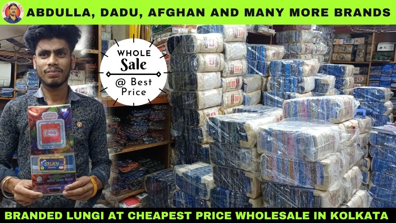 Cheap & Best Quality Lungi Wholesale Market in Kolkata | Dadu, Abdulla, Afghan Lungi Wholesale Store