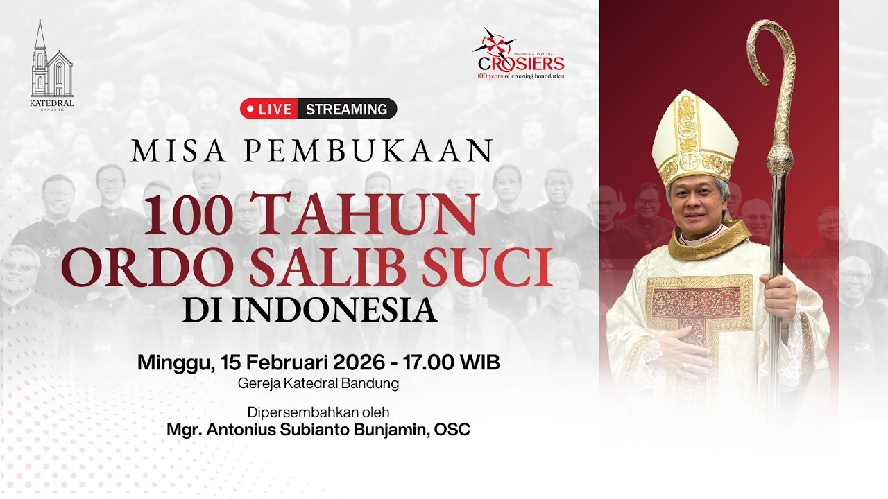 MISA PEMBUKAAN 100 TAHUN ORDO SALIB SUCI DI INDONESIA | Minggu, 15 Februari 2026 | Katedral Bandung